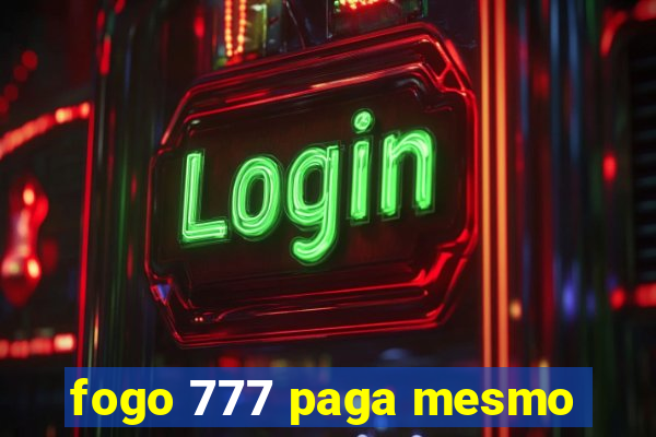 fogo 777 paga mesmo